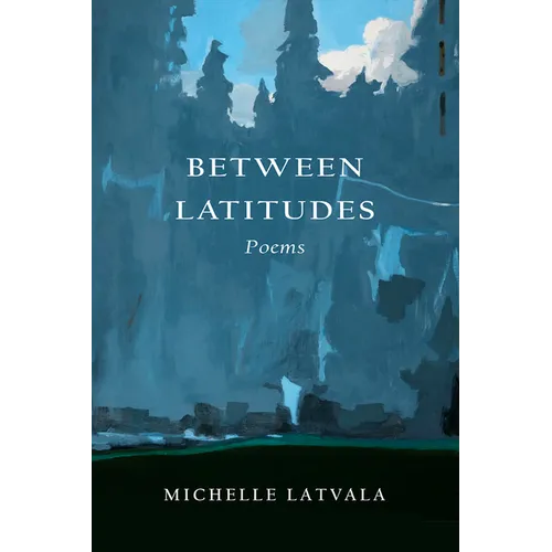 Between Latitudes: Poems