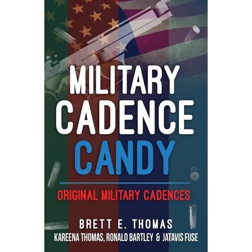 Military Cadence Candy: Original Military Cadences