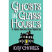Ghosts in Glass Houses