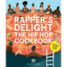 Rapper's Delight: The Hip Hop Cookbook