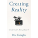 Creating Reality: An Insider's Guide To Working In Reality TV