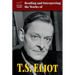 Reading and Interpreting the Works of T.S. Eliot