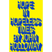 Hope in Hopeless Times