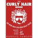 The Curly Hair Book: Or How Men Can Now Rock Their Waves, Coils And Kinks