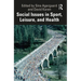 Social Issues in Sport, Leisure, and Health