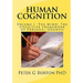 HUMAN COGNITION Volume 1. The Mind: The Cognitive Framework of Personal Growth