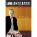 Live and Learn or Die Stupid!: The Struggle for Happiness