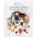 Lulu's Crochet Dolls: 8 Adorable Dolls and Accessories to Crochet
