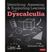 Identifying, Assessing and Supporting Learners with Dyscalculia