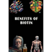 Benefits of Biotin