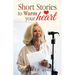 Short Stories to Warm your heart