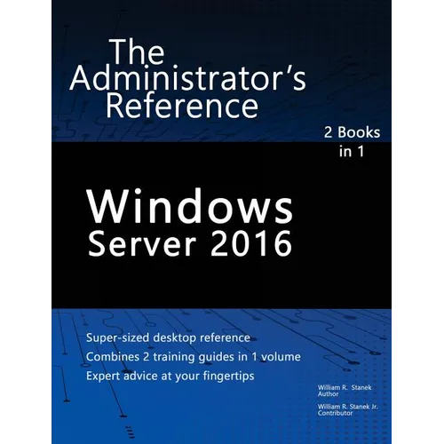 Windows Server 2016: The Administrator's Reference