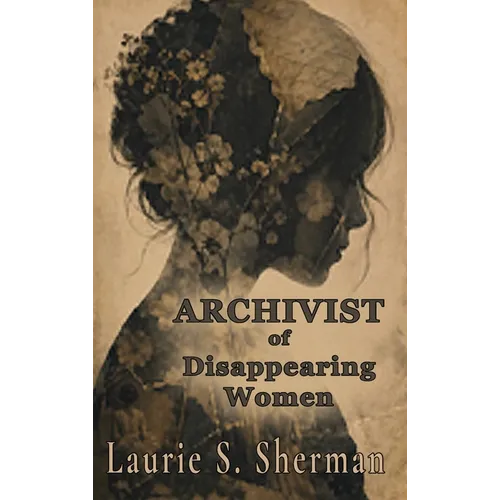 Archivist of Disappearing Women