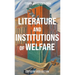 Literature and Institutions of Welfare
