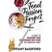 Food Passion Project: A Guide to Repairing Your Relationship with Food at the American Table