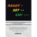 Ready - Set -- Go! ---