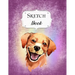 Sketch Book: Dog Sketchbook Scetchpad for Drawing or Doodling Notebook Pad for Creative Artists #4