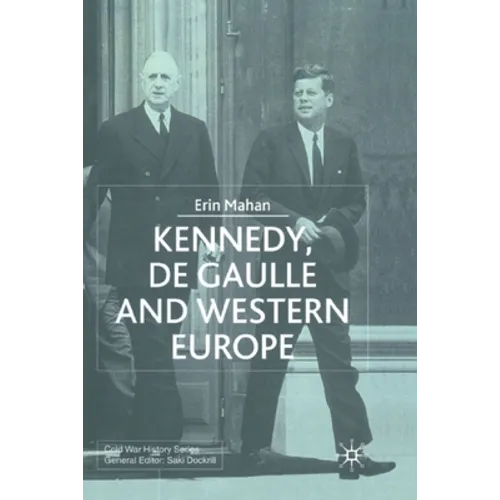 Kennedy, de Gaulle and Western Europe - Paperback