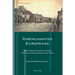 Disenchanted Europeans: Polish Émigré Writers from Kultura and Postwar Reformulations of the West
