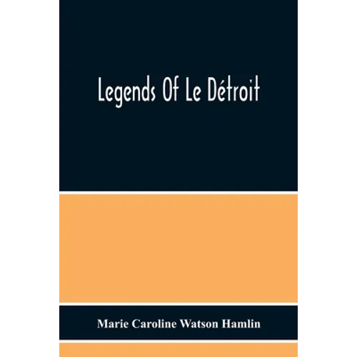 Legends Of Le Détroit