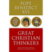 Great Christian Thinkers: From the Early Church Through the Middle Ages