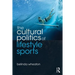 The Cultural Politics of Lifestyle Sports