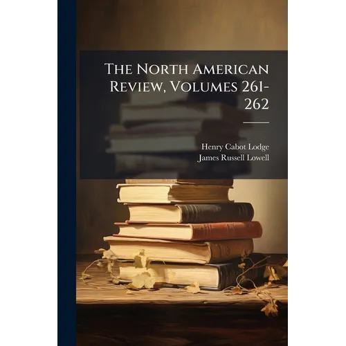 The North American Review, Volumes 261-262