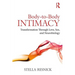 Body-To-Body Intimacy: Transformation Through Love, Sex, and Neurobiology