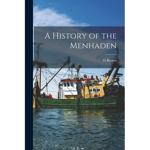 A History of the Menhaden