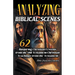Analyzing Biblical Scenes: 62 Inspiring Christian Teachings from the Old Testament