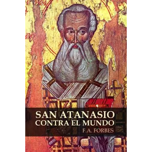 San Atanasio contra el mundo