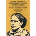 Black Women in Nineteenth-Century American Life: Their Words, Their Thoughts, Their Feelings