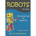 Fundamentals of Robotics: Fun for parents and children