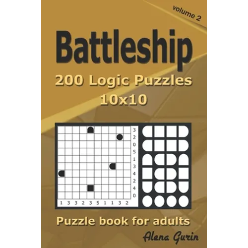 Battleship puzzle book for adults.: 200 Logic Puzzles 10x10 (Volume 2)