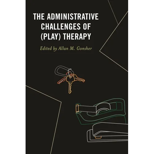 Administrative Challenges of (Play) Therapy