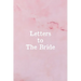 Letters To The Bride: Bridal Memory Book Scrapbook - Bridal Shower Gift