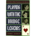 Playing with the Bridge Legends