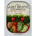 The Just Bento Cookbook: Everyday Lunches to Go