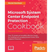 Microsoft System Center Endpoint Protection Cookbook, Second Edition