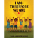 I AM - Therefore We Are