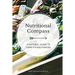 Nutritional Compass: A Natural Guide to Today's Food Choices
