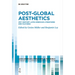 Post-Global Aesthetics: 21st Century Latin American Literatures and Cultures
