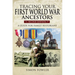 Tracing Your First World War Ancestors - Second Edition: A Guide for Family Historians