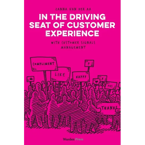 In the Driving Seat of Customer Experience: with Customer Signals Management