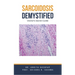 Sarcoidosis Demystified: Doctor's Secret Guide