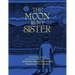 The Moon is My Sister: Piano Book for Beginners - Beloved Children's Poetry Set to Music
