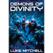 Demons of Divinity: A Dystopian Alien Invasion Adventure