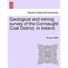 Geological and Mining Survey of the Connaught Coal District, in Ireland.