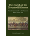 The March of the Mounted Riflemen: From Fort Leavenworth to Fort Vancouver, May to October, 1849