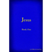Jesus - Book I: Second Edition